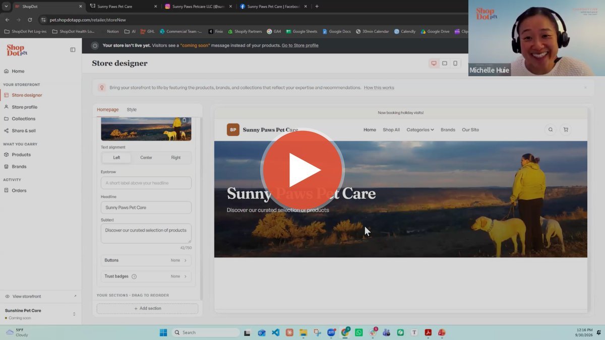 Play the ShopDot Live recordings on YouTube: Michelle Huie building the Sunny Paws Pet Care storefront in the store designer.